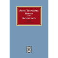 Some Tennessee Heroes of the Revolution