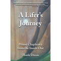 A Lifer's Journey: Prison Chaplaincy from the Inside Out