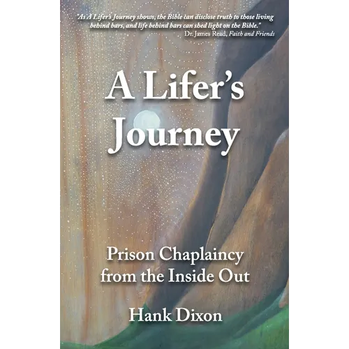 A Lifer's Journey: Prison Chaplaincy from the Inside Out