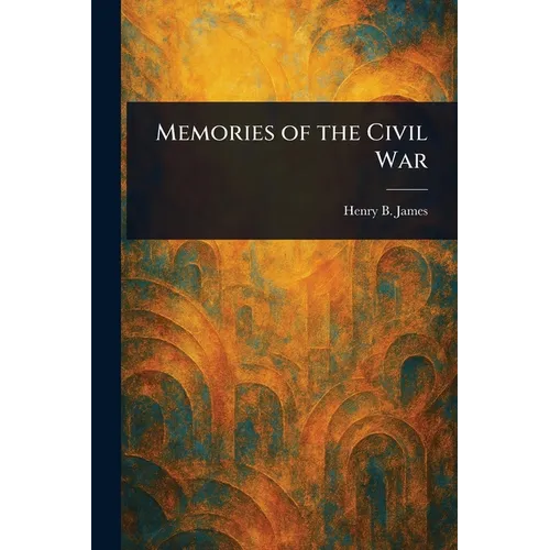 Memories of the Civil War