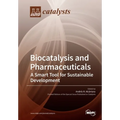 Biocatalysis and Pharmaceuticals: A Smart Tool for Sustainable Development