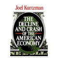 The Decline and Crash of the American Economy