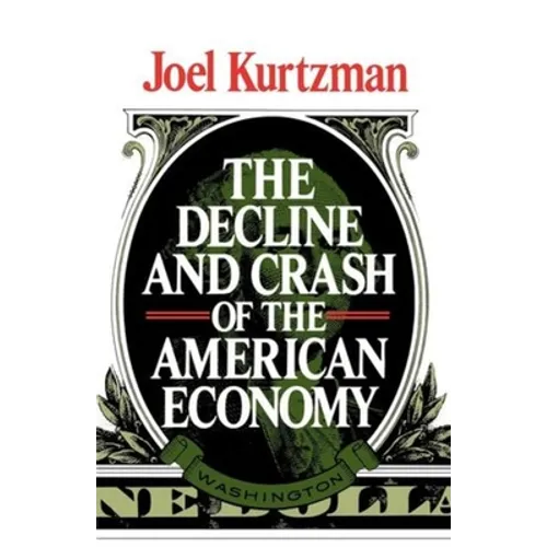The Decline and Crash of the American Economy
