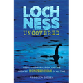 Loch Ness Uncovered: Media, Misinformation, and the Greatest Monster Hoax of All Time