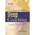Deep Coaching: Using the Enneagram as a Catalyst for Profound Change (Second Edition)