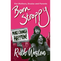 Born Stroppy: Make Change Happen!