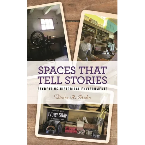 Spaces That Tell Stories: Recreating Historical Environments