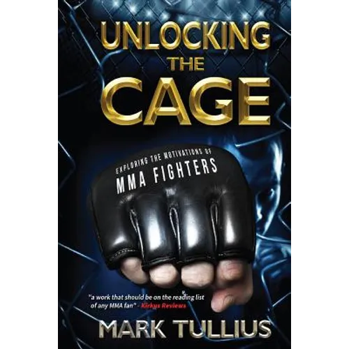 Unlocking the Cage: Exploring the Motivations of MMA Fighters