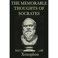 The Memorable Thoughts of Socrates: Ethics & Moral Philosophy