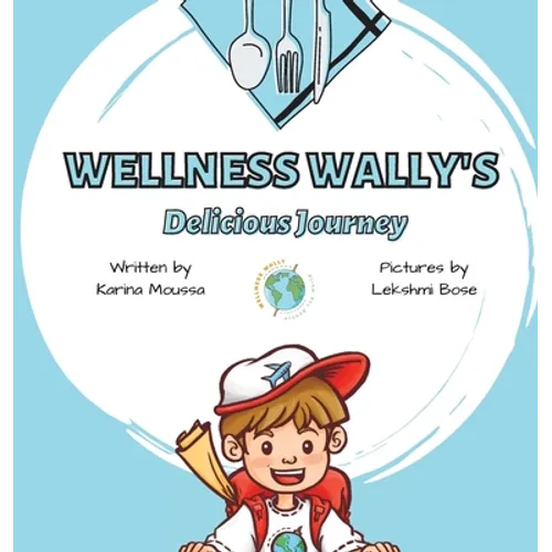 Wellness Wally's Delicious Journey