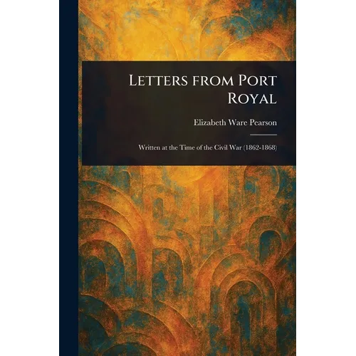 Letters From Port Royal