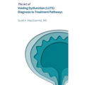 The Art of Voiding Dysfunction (LUTS): Diagnosis to Treatment Pathways