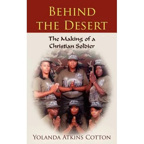 Behind the Desert: The Making of a Christian Soldier