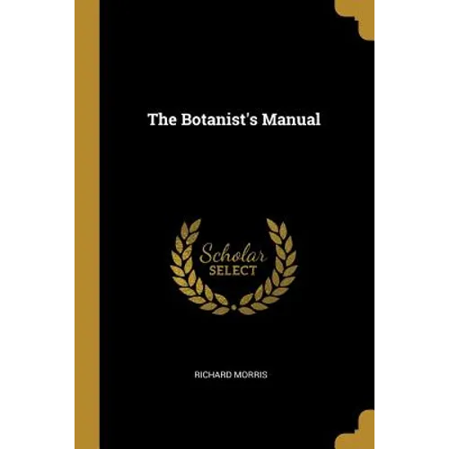 The Botanist's Manual
