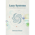 Lazy Systems: A practical philosophy for building systems that breathe.