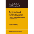 Buddhist Monk, Buddhist Layman: A Study of Urban Monastic Organization in Central Thailand