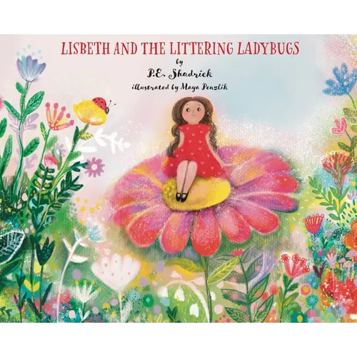 Lisbeth and the Littering Ladybugs - SPECIAL EDITION: An Award-Winning Fairy Tale with Bonus Illustrations. Teaches Empathy, Responsibility, and Kindn