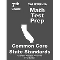 California 7th Grade Math Test Prep: Common Core Learning Standards