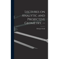 Lectures on Analytic and Projective Geometry. --