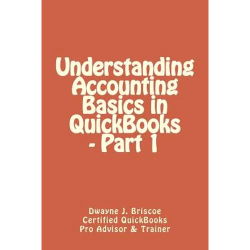 Understanding Accounting Basics in QuickBooks - Part 1