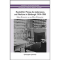 Rockefeller Money, the Laboratory and Medicine in Edinburgh 1919-1930:: New Science in an Old Country