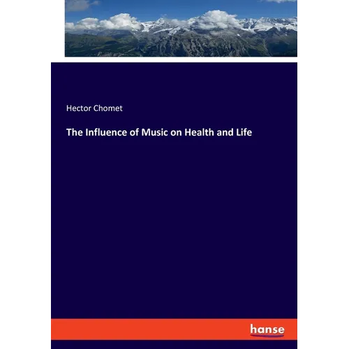 The Influence of Music on Health and Life