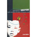 Imperfect Conceptions: Medical Knowledge, Birth Defects, and Eugenics in China