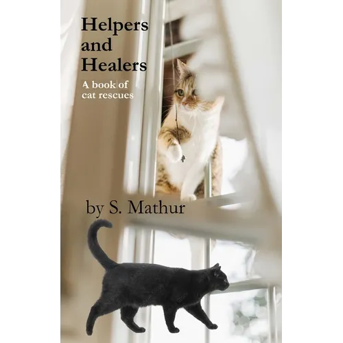 Helpers and Healers: A book of cat rescues
