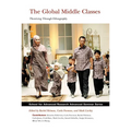 Global Middle Classes: Theorizing Through Ethnography