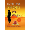 In These Shoes We Walk