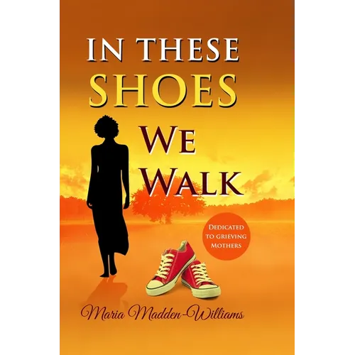 In These Shoes We Walk
