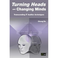 Turning Heads and Changing Minds Transcending It Auditor Archetypes