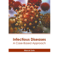 Infectious Diseases: A Case-Based Approach