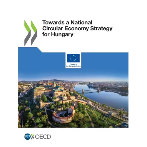 Towards a National Circular Economy Strategy for Hungary