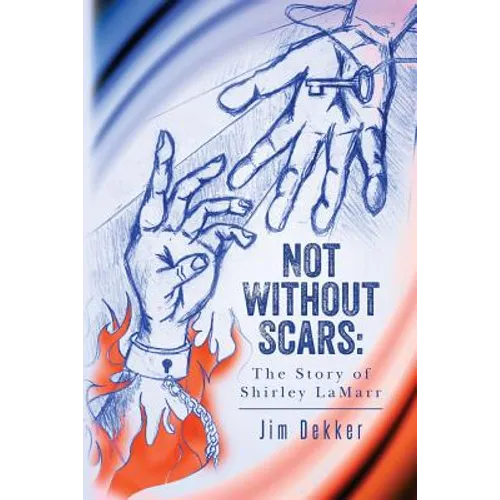 Not Without Scars: The Story of Shirley LaMarr