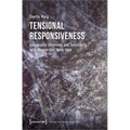 Tensional Responsiveness: Ecosomatic Aliveness and Sensitivity with Human and More-Than