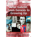 Peter Gabriel, from Genesis to Growing Up