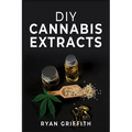 DIY Cannabis Extracts