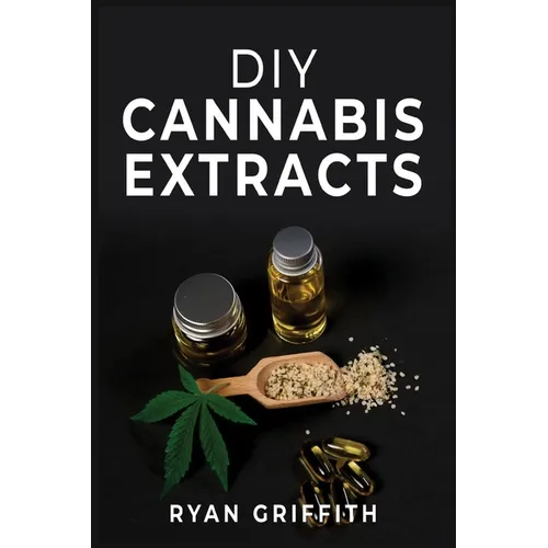 DIY Cannabis Extracts
