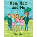 Mom Mom and Me