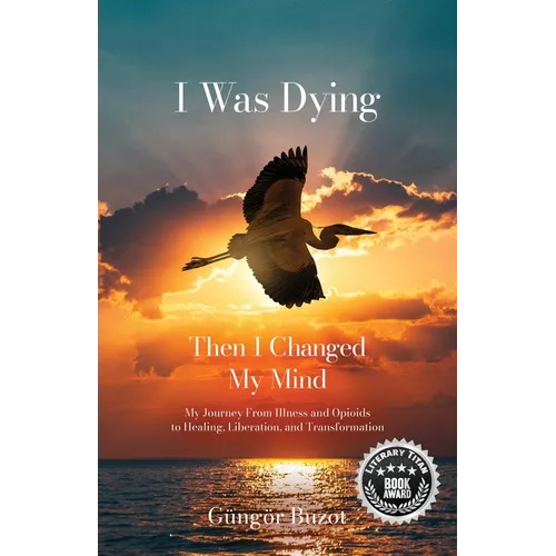I Was Dying...Then I Changed My Mind