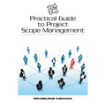 Practical Guide to Project Scope Management