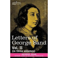 Letters of George Sand, Vol. II (in Three Volumes)