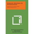 Surgical Measures in Hypertension: American Lecture Series, Publication No. 61