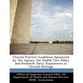 Clinical Practice Guidelines Sponsored by the Agency for Health Care Policy and Research: Early Experiences in Clinical Settings