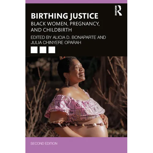Birthing Justice: Black Women, Pregnancy, and Childbirth