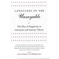 Languages of the Unsayable: The Play of Negativity in Literature and Literary Theory