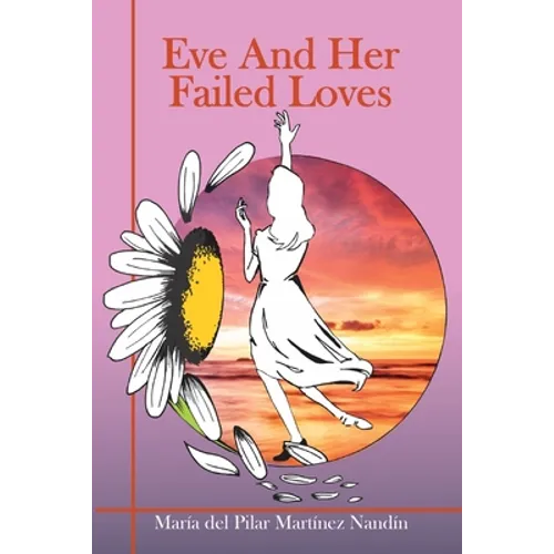 Eve And Her Failed Loves