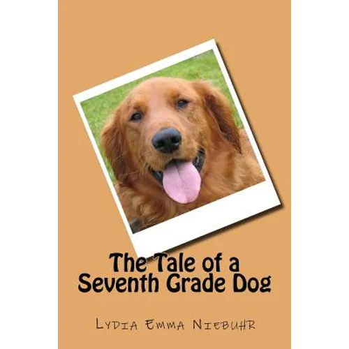 The Tale of a Seventh Grade Dog