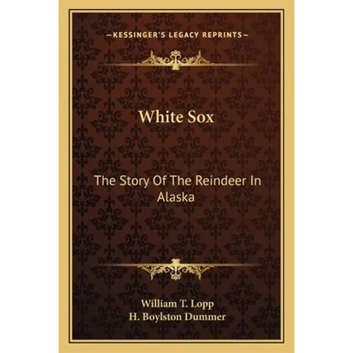 White Sox: The Story Of The Reindeer In Alaska